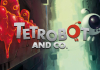 Tetrobot and Co for PC Windows and MAC Free Download