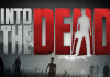 Into the Dead for PC Windows and MAC Free Download