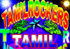 tamilrockers-new 2018 HDRip For Tamil:movies