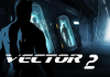 Vector 2 for PC Windows and MAC Free Download